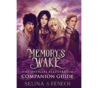Memory's Wake - The Official Illustrated Companion Guide