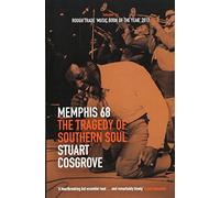 Memphis 68 : The Tragedy of Southern Soul