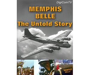 Memphis Belle - The Untold Story