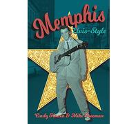 Memphis Elvis-Style: The definitive guidebook to the King's city.