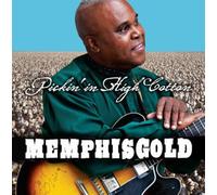 Memphis Gold - Pickin in High Cotton