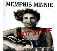 Memphis Minnie - Hot Stuff: Collectors Edition;(1930-41) Digitally Remastered