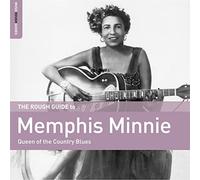 Memphis Minnie - The Rough Guide to Memphis Minnie - Queen of the Country Blues