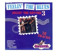 Memphis Slim, Bo Diddley, Howlin Wolf, Otis Rush - FEELIN THE BLUES - Diggin The Rhythm 3 [CD] Marwel/Marc 723 - EAN: 7619943082122