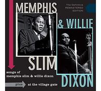 Memphis Slim / Willie Dixon - Songs of ... + At The Village Gate