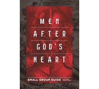 Men After God's Heart: Small Group Guide