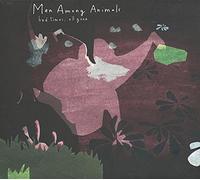 Men Among Animals - Bad Times, All Gone
