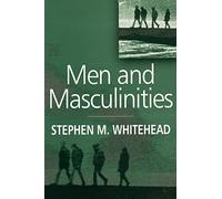 Men and Masculinities: Key Themes and New Directions
