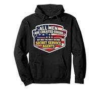 Men Are Equal Only The Finest Become Secret Service Agents Pullover Hoodie