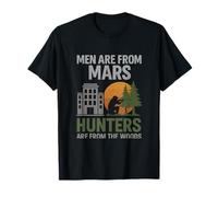Men are from Mars Hunters are from The Woods Novelty T-Shirt