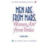 Men Are from Mars, Women Are from Venus: A Practical Guide for Improving Communication and Getting What You Want in Your Relationships: How to Get What You Want in Your Relationships by John Gray (2015-01-29)
