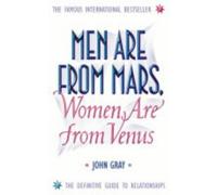 Men Are from Mars, Women Are from Venus: A Practical Guide for Improving Communication and Getting What You Want in Your Relationships: How to Get What You Want in Your Relationships by John Gray (29-Jan-2015) Paperback