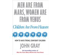 Men Are From Mars, Women Are From Venus And Children Are From Heaven