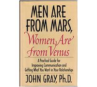 Men Are from Mars, Women Are from Venus: Practical Guide for Improving Communication and Getting What You Want in Your Relationships[ MEN ARE FROM ... By Gray, John ( Author )Apr-23-1993 Hardcover
