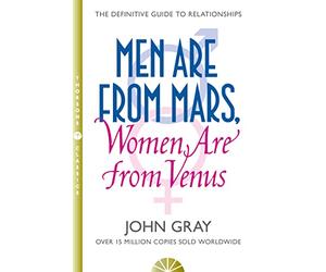 Men Are from Mars, Women Are from Venus: The Sunday Times Bestsellar and definitive relationship guide