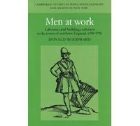 Men at Work: Labourers and Building Craftsmen in the Towns of Northern England, 1450-1750: 26 (Cambridge Studies in Population, Economy and Society in Past Time, Series Number 26)