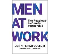 Men At Work : The Roadmap to Gender Partnership