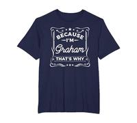 Men Because I'm Graham That's Why Man Name T-Shirt, Men's Big and Tall, Navy Blue, 6X Tall