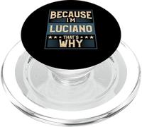 Men Because I'm Luciano That's Why Man Name PopSockets PopGrip for MagSafe