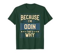 Men Because I'm Odin That's Why Man Name T-Shirt, Men, Dark Green, 3X-Large