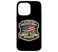 Men Created Equal Only The Finest Become SWAT Team Members Case for iPhone 14 Pro Max