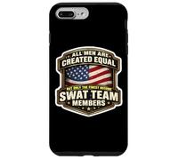 Men Created Equal Only The Finest Become SWAT Team Members Case for iPhone 7 Plus/8 Plus