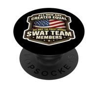 Men Created Equal Only The Finest Become SWAT Team Members PopSockets Adhesive PopGrip