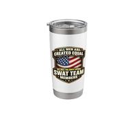 Men Created Equal Only The Finest Become SWAT Team Members Stainless Steel Insulated Tumbler