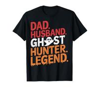 Men Ghost Hunt Hunting Gifts Dad Husband Ghost Hunter Legend T-Shirt