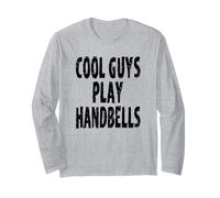 Men Handbell Player Saying Cool Guys Play Handbells Long Sleeve T-Shirt