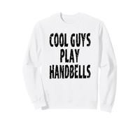 Men Handbell Player Saying Cool Guys play Handbells Sweatshirt