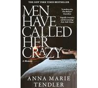Men Have Called Her Crazy: The New York Times bestselling memoir