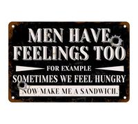 Men Have Feelings Too Sign Sometimes We Feel Hungry Decor Now Make Me A Sandwich Metal Tin Funny Quotes For Home Workplace Accessories Bar Wall Art 8"x12"