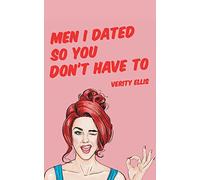 Men I Dated So You Don't Have To