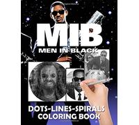 Men In Black Dots Lines Coloring Book: Amazing Men In Black New Kind Dots Lines Spirals Activity Books For Adults, Tweens