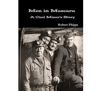Men in Mascara: A Coal Miner's Story