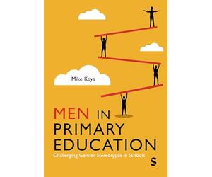 Men in Primary Education: Challenging Gender Stereotypes in Schools