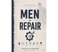 MEN IN REPAIR: When Life Breaks You, Set Your Gears Back in Motion