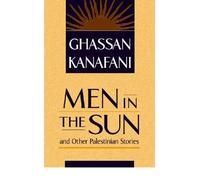 [("Men in the Sun" and Other Palestinian Stories)] [Author: Ghassan Kanafani] published on (November, 1998)