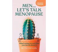 Men Lets Talk Menopause: Whats going on and what you can do about it | Paperback