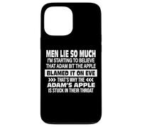Men Lie So Much Case for iPhone 13 Pro Max