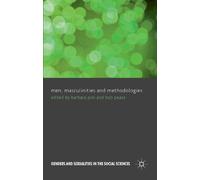 Men, Masculinities and Methodologies (Genders and Sexualities in the Social Sciences)