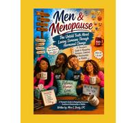 Men & Menopause: The Untold Truth About Loving Someone Through Hormonal Change