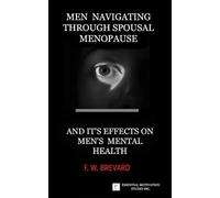 MEN NAVIGATING THROUGH SPOUSAL MENOPAUSE AND ITS EFFECTS ON MEN'S MENTAL HEALTH