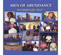 Men of Abundance - No Ordinary Man