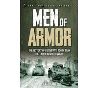 Men of Armor: The History of B Company, 756th Tank Battalion in World War II: Part 2: Cassino and Rome