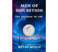 Men of Discretion: The Anagram of Life