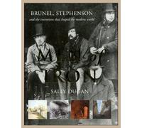 Men of Iron : Brunel, Stephenson and the Inventions That Shaped the Modern World: Brunel, Stephenson and inventions that shaped the world