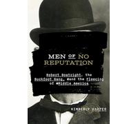Men of No Reputation: Robert Boatright, the Buckfoot Gang, and the Fleecing of Middle America (Ozarks Studies)