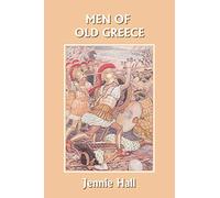 Men of Old Greece (Yesterday's Classics)